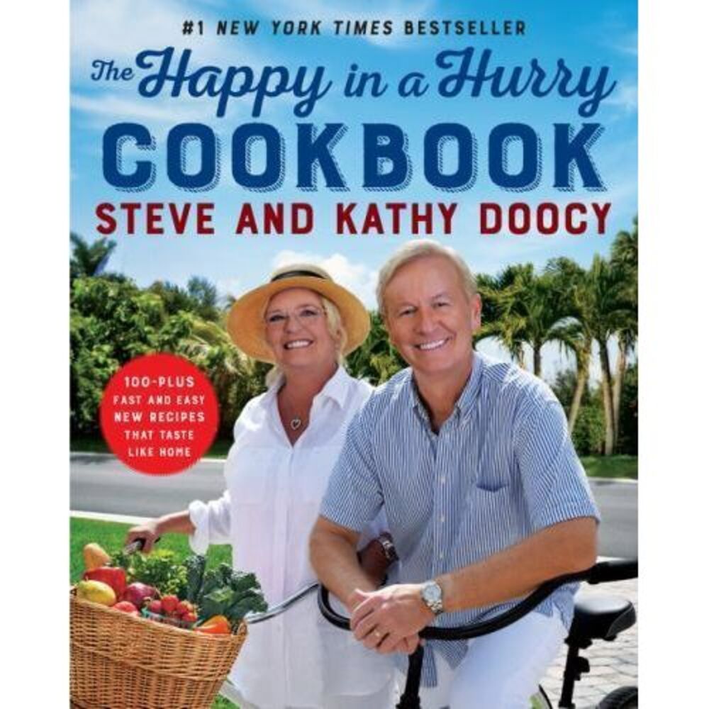 NEW ~ The Happy in a Hurry Cookbook Steve & Kathy Doocy Hardcover Illustrated